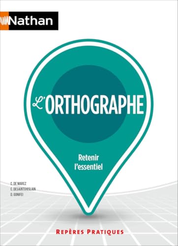L'Orthographe - Repères pratiques n° 10 L'Orthographe - Repères pratiques n° 10 von NATHAN