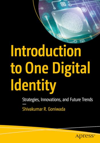 Introduction to One Digital Identity: Strategies, Innovations, and Future Trends von Apress