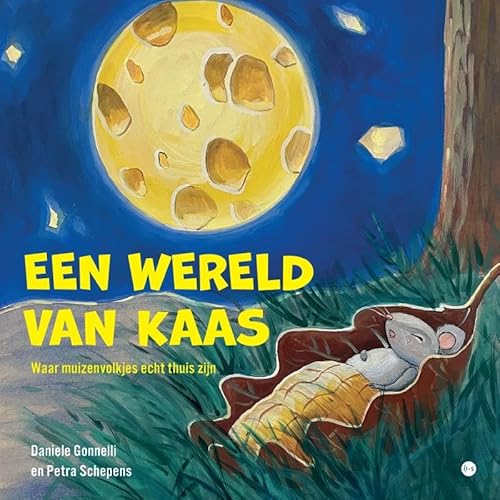 Een wereld van kaas: Waar muizenvolkjes echt thuis zijn von Uitgeverij Boekscout