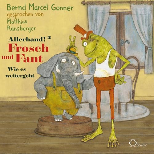 Allerhand! 2: Frosch und Fant - Wie es weitergeht (cclive 4 Kids) von cc-live