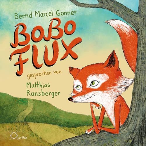 Bobo Flux: Aus dem Leben eines F-l-uchses (cclive 4 Kids)