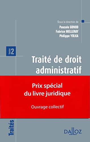 Traité de droit administratif - Prix spécial du livre juridique 2012 - ouvrage collectif - Tome 2