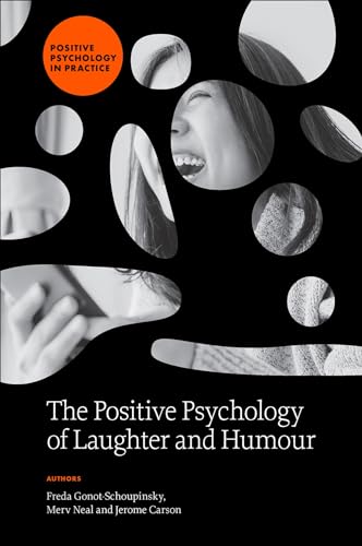 The Positive Psychology of Laughter and Humour (Positive Psychology in Practice) von Emerald Publishing Limited