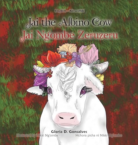 Jai the Albino Cow: Jai Ng'ombe Zeruzeru von AuthorHouse UK