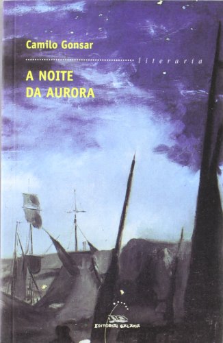 Noite da aurora, a (Literaria, Band 197) von Editorial Galaxia, S.A.