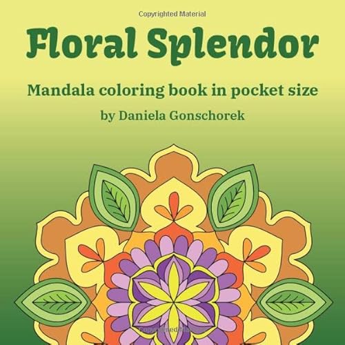 Floral Splendor: Mandala coloring book in pocket size Floral Splendor: Mandala coloring book in pocket size