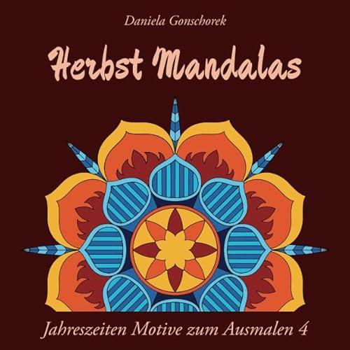Herbst Mandalas: Ein Malbuch für Erwachsene
