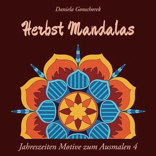 Herbst Mandalas: Ein Malbuch für Erwachsene