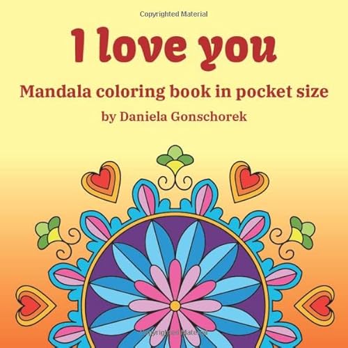 I love you: Mandala coloring book in pocket size I love you: Mandala coloring book in pocket size