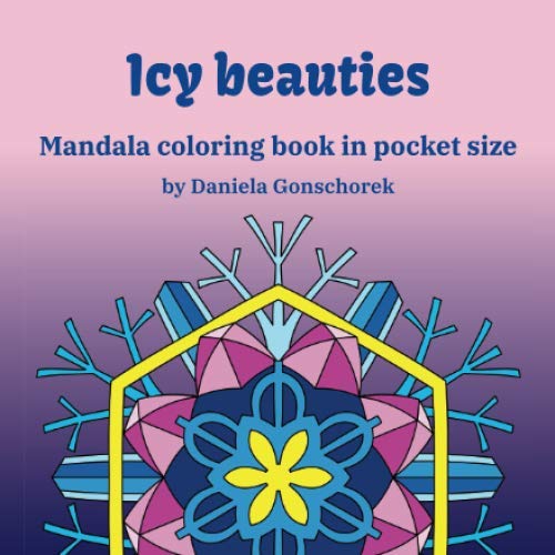 Icy beauties: Mandala coloring book in pocket size Icy beauties: Mandala coloring book in pocket size