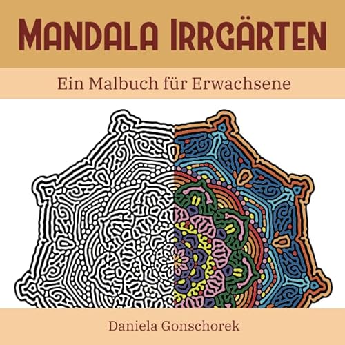 Mandala Irrgärten: Ein Malbuch für Erwachsene