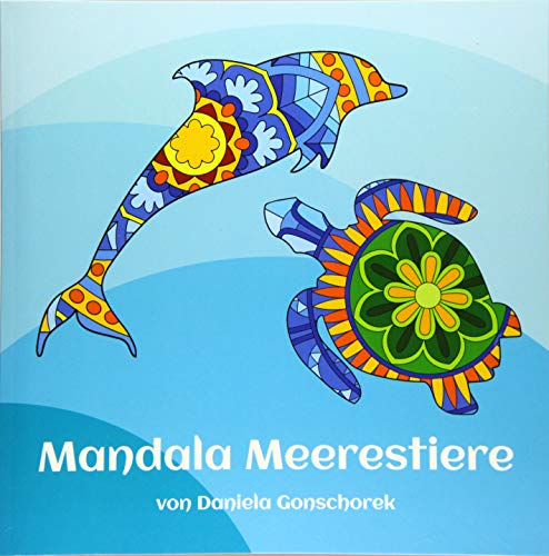Mandala Meerestiere: Stress abbauen mit Kreativität Mandala Meerestiere: Stress abbauen mit Kreativität von Independently published