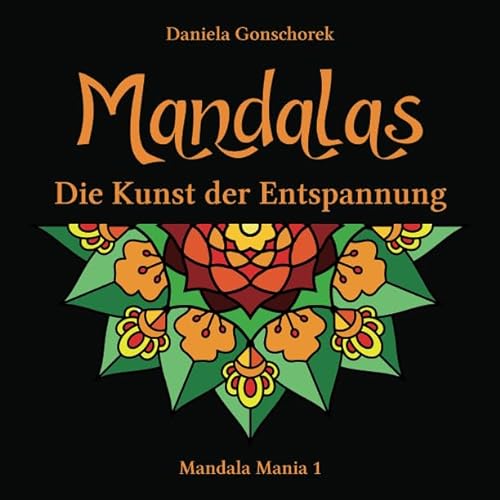 Mandalas: Die Kunst der Entspannung