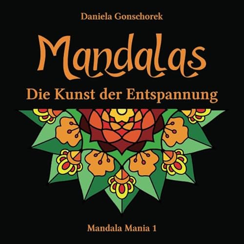 Mandalas: Die Kunst der Entspannung