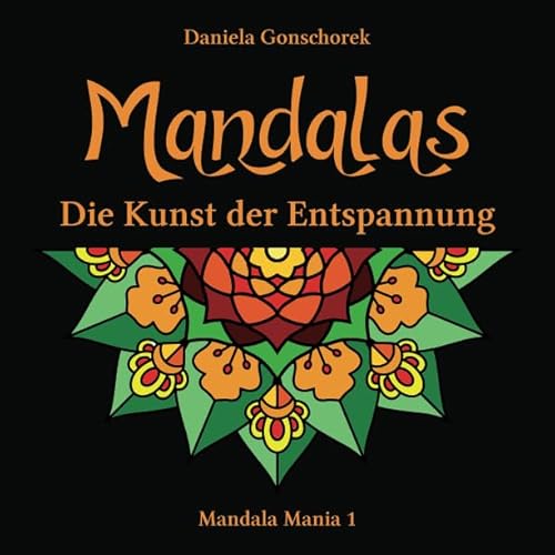 Mandalas: Die Kunst der Entspannung Mandalas: Die Kunst der Entspannung von Independently published