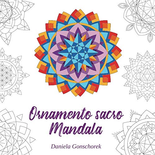 Ornamento sacro Mandala: Motivi colorati per la meditazione e la riduzione dello stress (Libri da colorare Mandala, Band 3) von Independently published