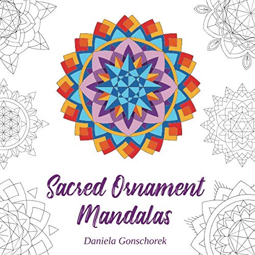 Sacred Ornament Mandalas: Ausmalmotive zum Meditieren und Stress abbauen (Mandala Malbücher, Band 3)