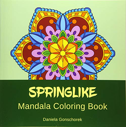 Springlike Mandala Coloring Book: Be creative and relax