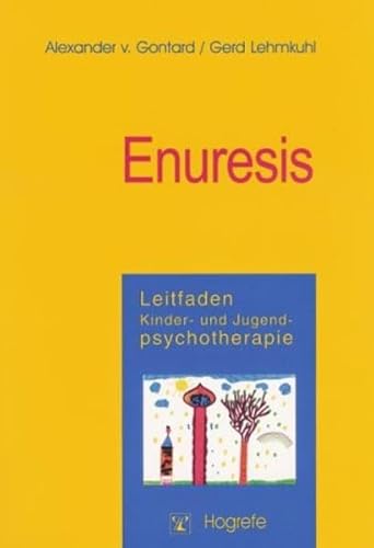 Leitfaden Kinder- und Jugendpsychotherapie, Bd.4, Enuresis