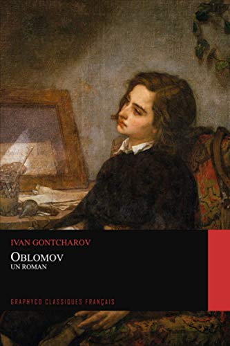 Oblomov. Un Roman (Graphyco Classiques Français)