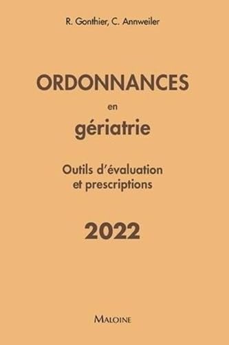 Ordonnances en gériatrie 2022: Outils d’évaluation et prescriptions von MALOINE