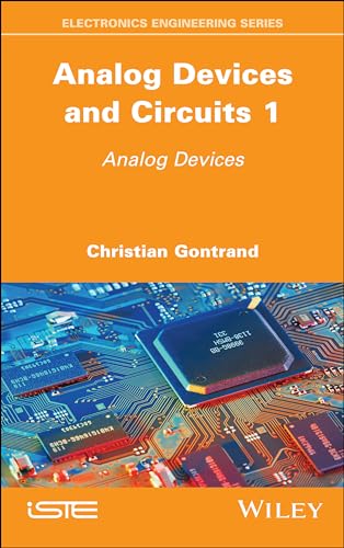 Analog Devices and Circuits: Analog Devices (1) von ISTE Ltd and John Wiley & Sons Inc