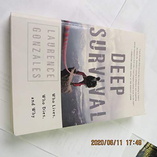 Deep Survival: Who Lives, Who Dies, And Why / True Stories of Miraculous Endurance And Sudden Death