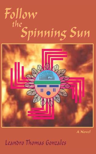 Follow the Spinning Sun: A Novel Follow the Spinning Sun: A Novel von Sunstone Press