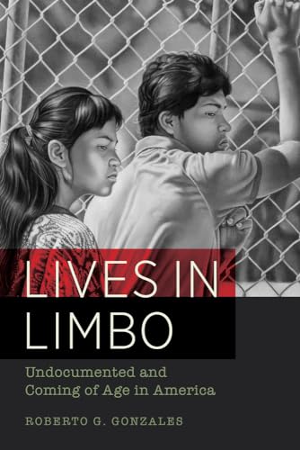 Lives in Limbo: Undocumented and Coming of Age in America von University of California Press