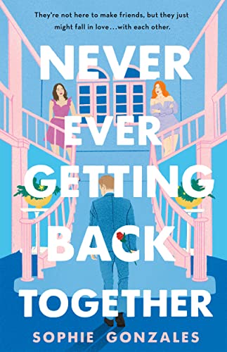 Never Ever Getting Back Together von Wednesday Books
