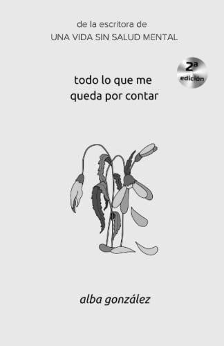 Todo lo que me queda por contar von Independently published