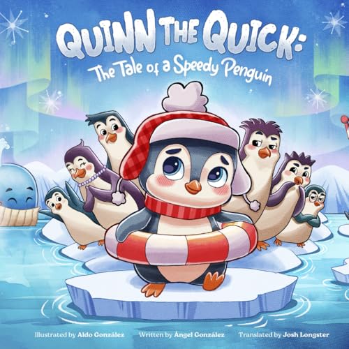 Quinn the Quick: The Tale of a Speedy Penguin: Children's books about self-esteem and confidence von Independently published