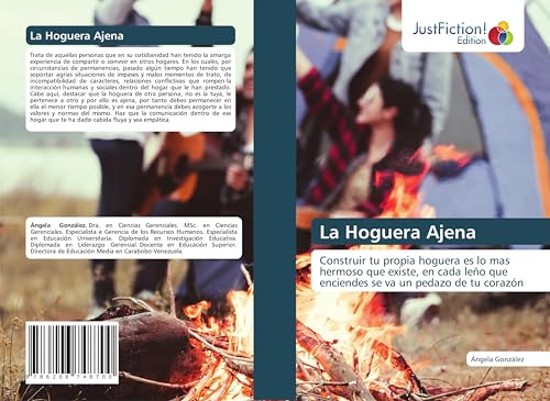 La Hoguera Ajena: Construir tu propia hoguera es lo mas hermoso que existe, en cada leño que enciendes se va un pedazo de tu corazón von JustFiction Edition