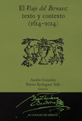 El viaje del parnaso:: texto y contexto (1614-2014) von El Colegio de México
