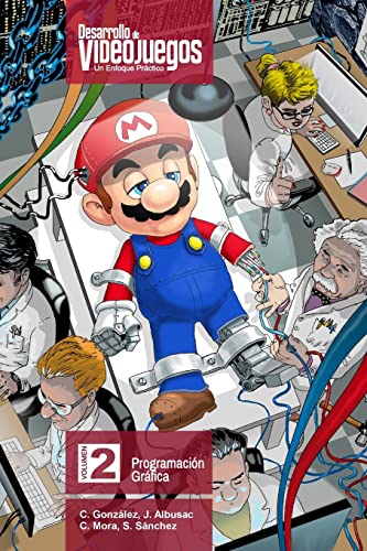 Desarrollo de Videojuegos. Un enfoque Práctico.: Volumen 2. Programación Gráfica von CREATESPACE