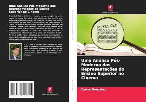 Uma Análise Pós-Moderna das Representações do Ensino Superior no Cinema von Edições Nosso Conhecimento