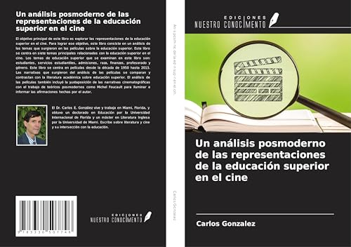 Un análisis posmoderno de las representaciones de la educación superior en el cine von Ediciones Nuestro Conocimiento