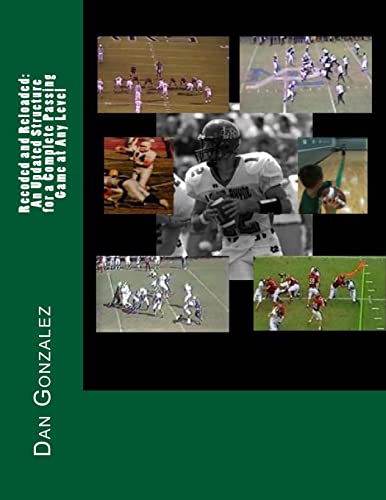 Recoded and Reloaded: An Updated Structure for a Complete Passing Game at Any Level Recoded and Reloaded: An Updated Structure for a Complete Passing Game at Any Level