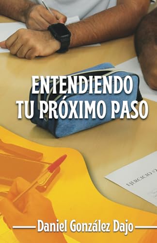 Entendiendo tu próximo paso von Independently published