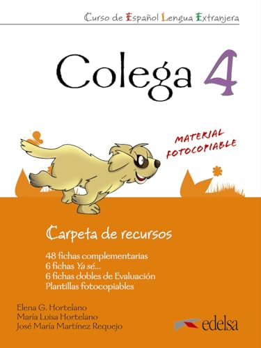 Colega: Niveau 4 - Carpeta de recursos: Material fotocopiable: Carpeta de recursos (resources for the teacher) 4 (Métodos - Niños - Colega - Nivel A2.2) von Edelsa Grupo Didascalia