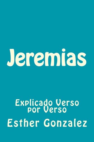 Jeremias: Explicado Verso por Verso