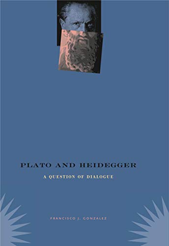 Plato and Heidegger: A Question of Dialogue von Penn State University Press