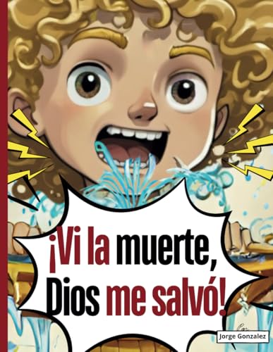 ¡Vi la muerte, Dios me salvó! von Independently published
