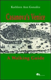 Casanova's Venice. A walking guide (Venezia) von VENEZIA