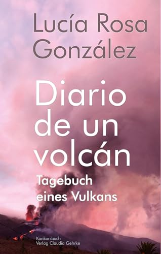Tagebuch eines Vulkans - Diario de un volcán. Gastland Spanien Frankfurter Buchmesse 2022