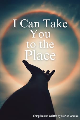 I Can Take You to the Place von Independently published