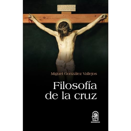 Filosofía de la cruz von Ediciones UC