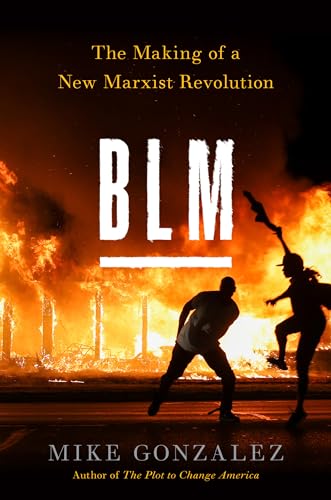 BLM: The Making of a New Marxist Revolution von Encounter Books