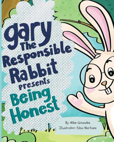 Gary the Responsible Rabbit presents Being Honest von Independently published