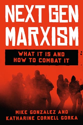 NextGen Marxism: What It Is and How to Combat It von Encounter Books